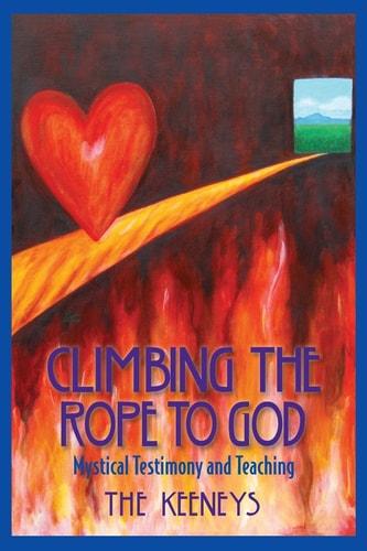 Climbing the Rope to God Mystical Testimony and Teaching