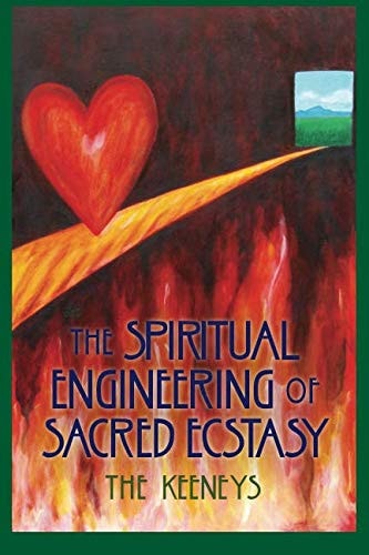 The Spiritual Engineering of Sacred Ecstasy