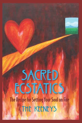 Sacred Ecstatics The Recipe for Setting Your Soul on Fire