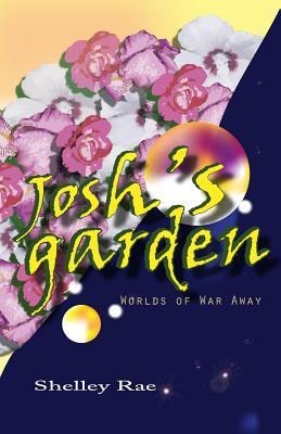 Joshs Garden: Worlds of War Away