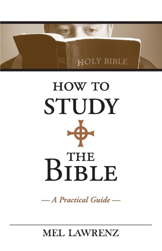 How to Study the Bible A Practical Guide