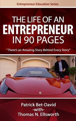 The Life of an Entrepreneur in 90 Pages: Theres An Amazing Story Behind Every Story