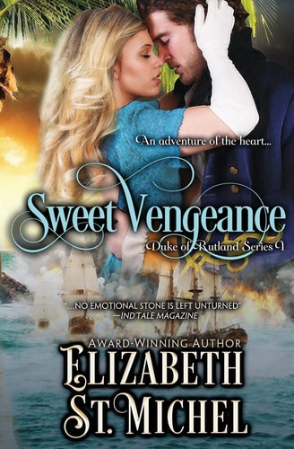Sweet Vengeance Duke of Rutland Series Book 1