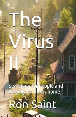 The Virus II Searching for People and Looking for a New Home