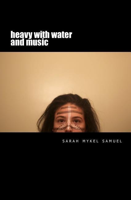 Heavy with Water and Music
