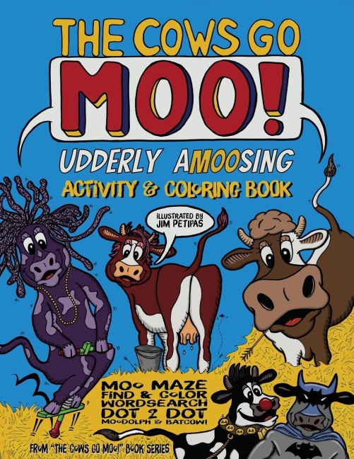 The Cows Go Moo! Udderly AMOOsing Activity & Coloring Book - Paperback Cow Coloring Book & Kids Activity Book Companion to The Cows Go Moo Series