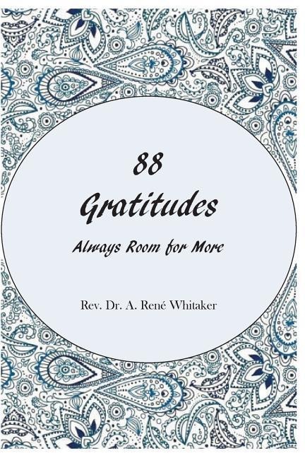 88 Gratitudes: Always Room for More