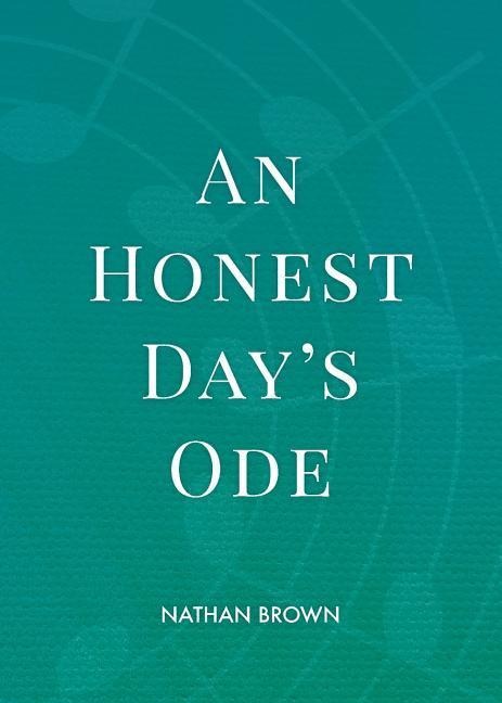 An Honest Days Ode