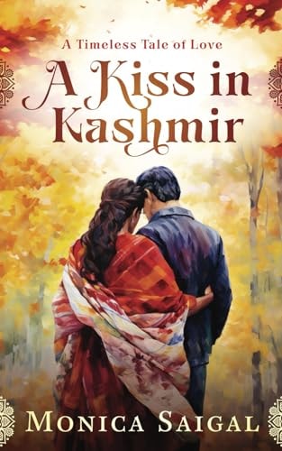 A Kiss in Kashmir A Timeless Tale of Love