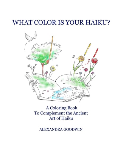 What Color Is Your Haiku? A Coloring Book to Complement the Ancient Art of Haiku