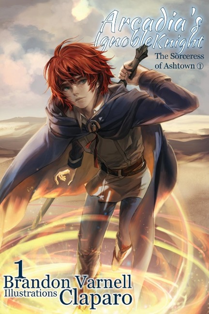 Arcadias Ignoble Knight, Volume 1: The Sorceress of Ashtown Part I