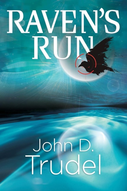 Ravens Run: A Cybertech Thriller