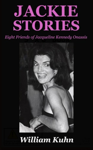 Jackie Stories Eight Friends of Jacqueline Kennedy Onassis