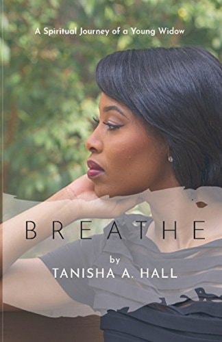 Breathe A Spiritual Journey of a Young Widow