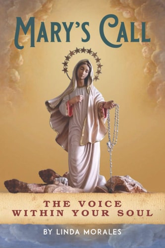 Mary's Call The Voice Within Your Soul