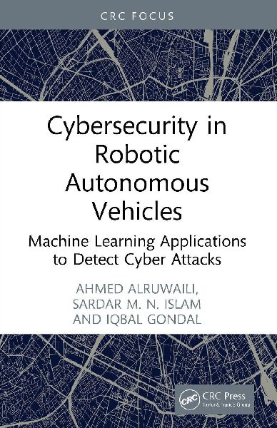 Cybersecurity in Robotic Autonomous Vehicles: Machine Learning Applications to Detect Cyber Attacks