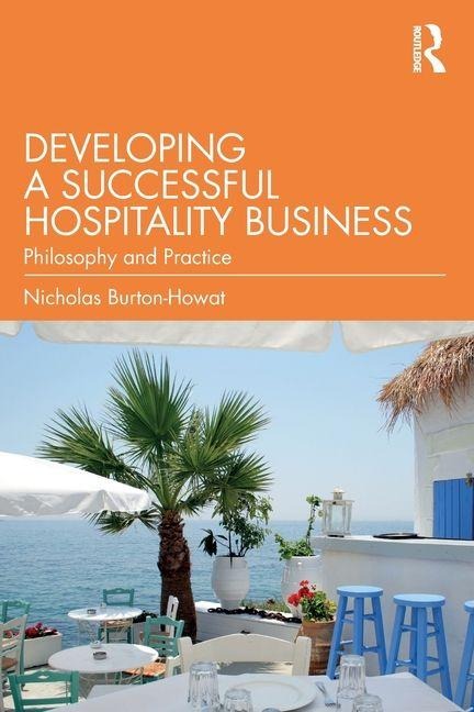 Developing a Successful Hospitality Business: Philosophy and Practice