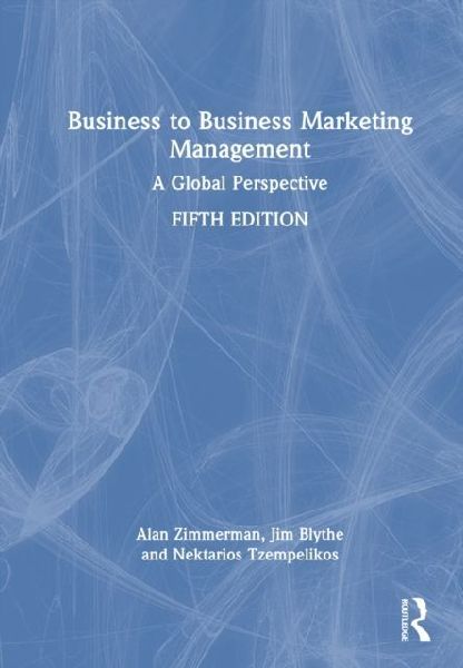 Business to Business Marketing Management: A Global Perspective