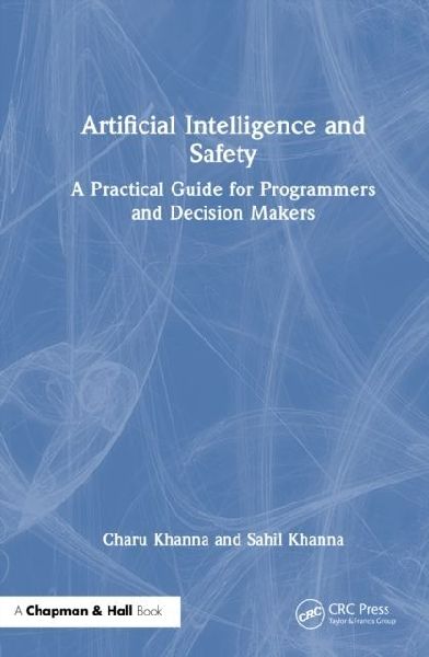 Artificial Intelligence and Safety: A Practical Guide for Programmers and Decision Makers