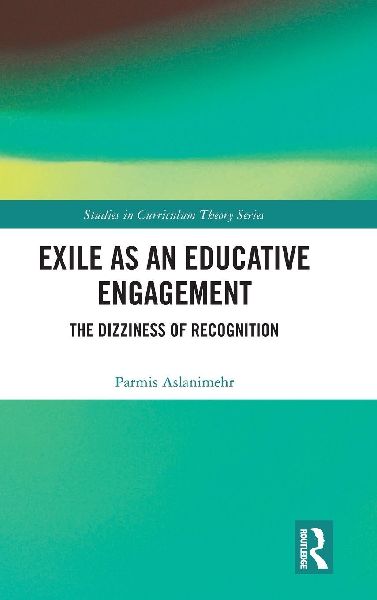 Exile as an Educative Engagement: The Dizziness of Recognition