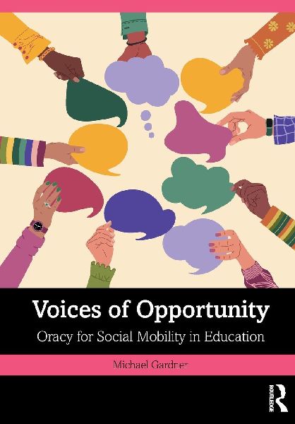 Voices of Opportunity: Oracy for Social Mobility in Education