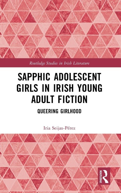 Sapphic Adolescent Girls in Irish Young Adult Fiction: Queering Girlhood