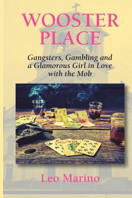 Wooster Place: Gangsters, Gambling and a Glamorous Girl in Love with the Mob