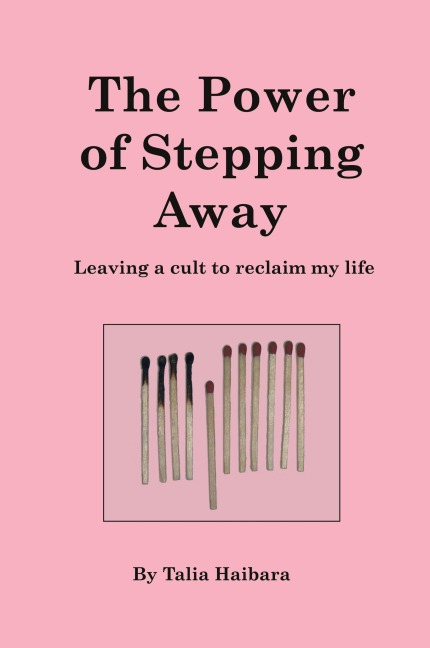 The Power of Stepping Away: leaving a cult to reclaim my life