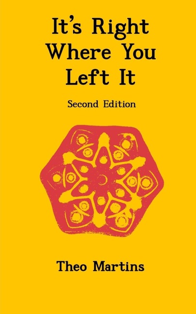 Its Right Where You Left It (Second Edition): A Memoir by Theo Martins