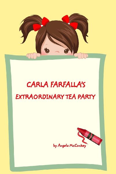 Carla Farfalla's Extraordinary Tea Party: A Story of Hope