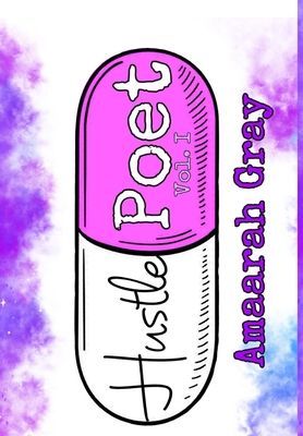 Hustle Poet: The Beginning: Vol I