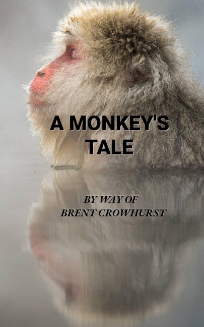 A Monkeys Tale