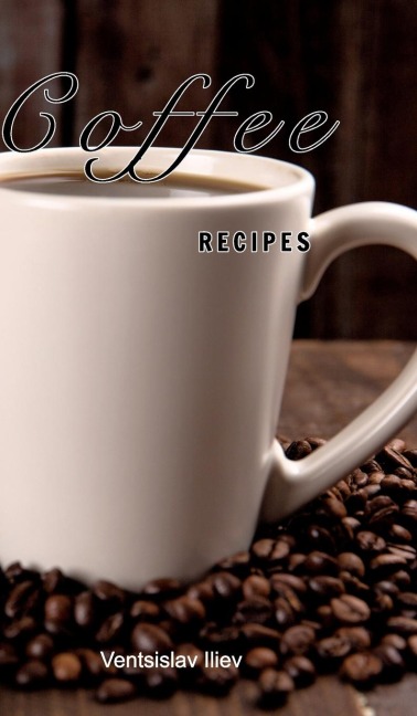 Coffee recipes: Coffee recipes for every taste