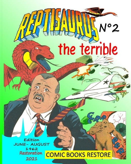 Reptisaurus, the terrible n°2: Two adventures from june and august 1962 (originally issues 5 - 6)