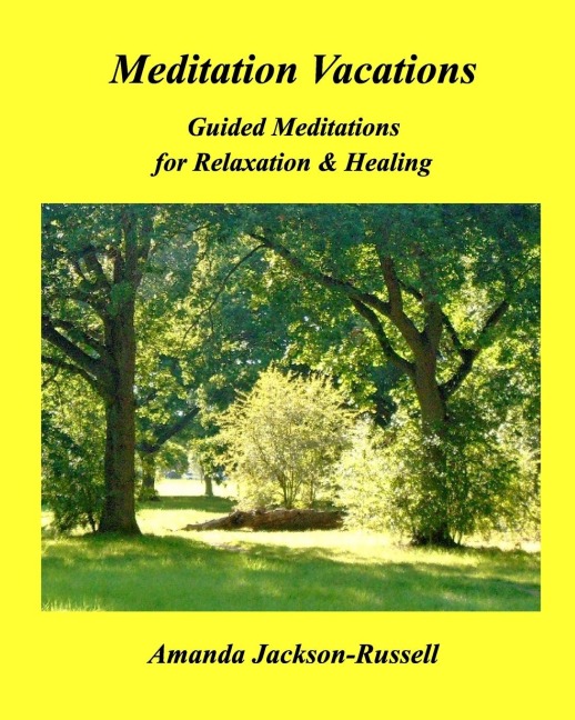 Meditation Vacations: Guided Meditations for Relaxation & Healing