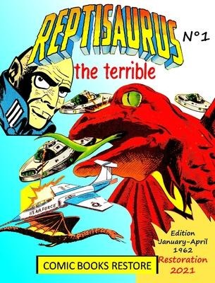 Reptisaurus, the terrible n° 1: Two adventures from january and april 1962 (originally issues 3 - 4)