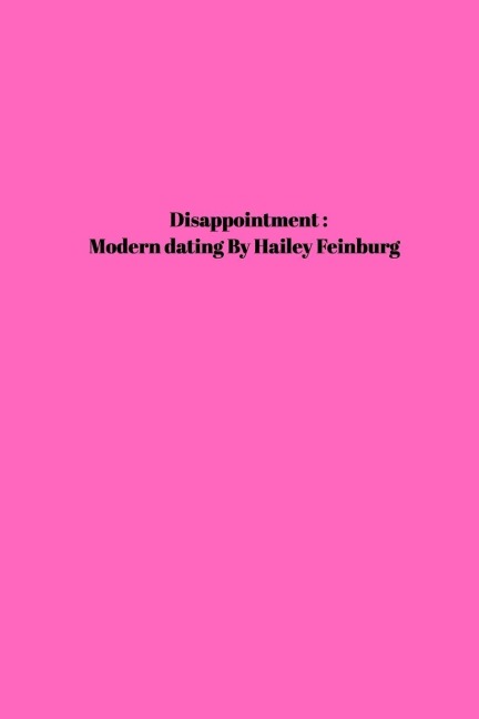 Disappointment: Modern dating