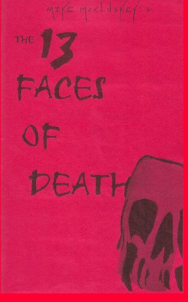 The 13 Faces Of Death