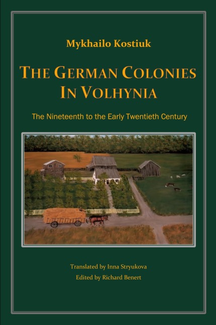The German Colonies in Volhynia: The Nineteenth to the Early Twentieth Century