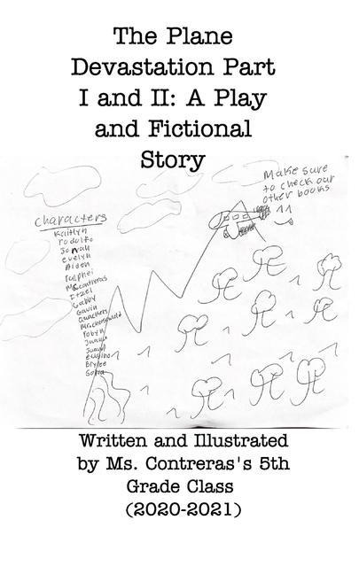 The Plane Destination Part I and II: A Play and Fictional Story