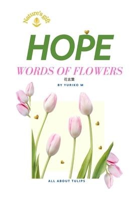 Hope: Words of flowers