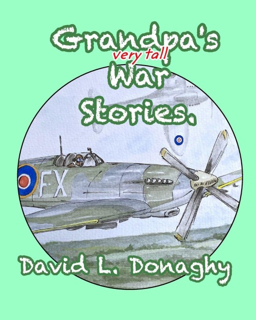 Grandpas very tall War Stories