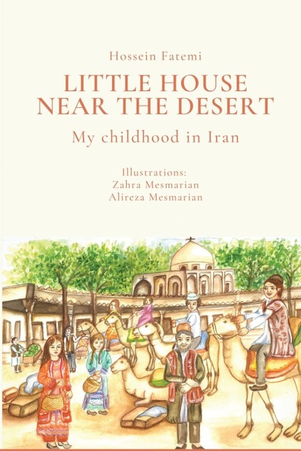Little House Near the Desert: A childhood in Iran
