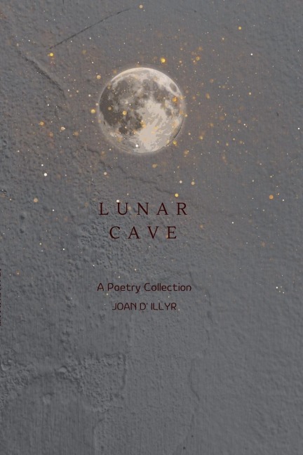 LUNAR CAVE: A Poetry Collection