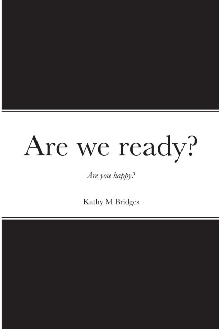 Are we ready?: Are you happy?