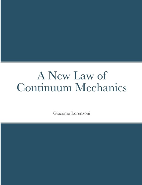 A New Law of Continuum Mechanics