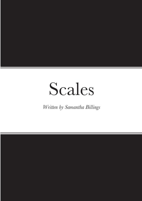 Scales: Written by Samantha Billings