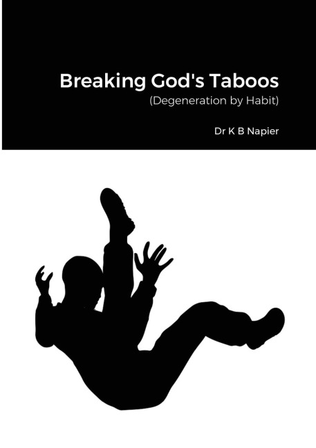 Breaking Gods Taboos: (Degeneration by Habit)