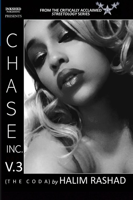 Chase Inc. V.3 (The Coda) From the Streetology Series