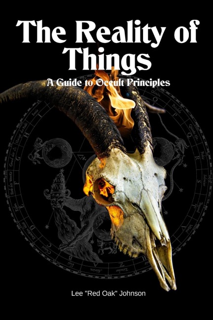 The Reality of Things: A Guide to Occult Principles
